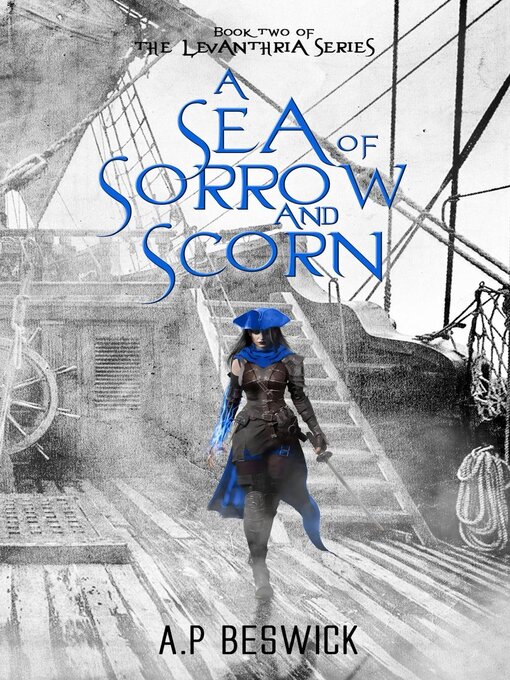 Title details for A Sea of Sorrow and Scorn by A.P Beswick - Available